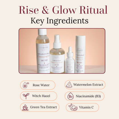 An informational graphic titled 'Rise & Glow Ritual Key Ingredients' showing four skincare bottles grouped together, with ingredient callouts below: Rose Water, Watermelon Extract, Witch Hazel, Niacinamide (B3), Green Tea Extract, and Vitamin C.
